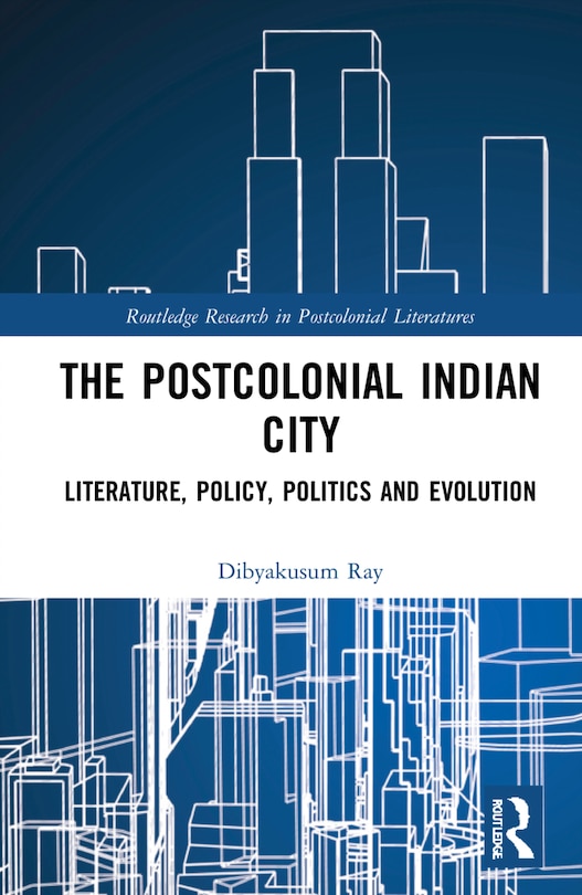 Front cover_Postcolonial Indian City-Literature