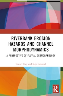 Couverture_Riverbank Erosion Hazards and Channel Morphodynamics