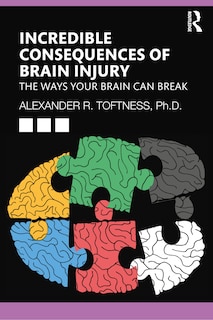 Front cover_Incredible Consequences of Brain Injury