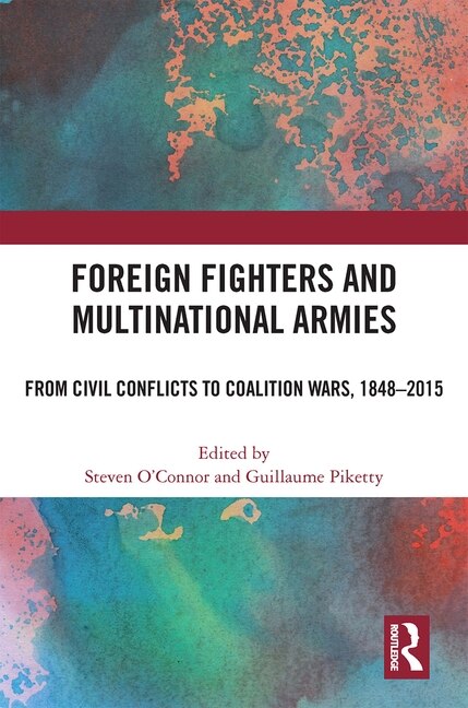 Front cover_Foreign Fighters And Multinational Armies