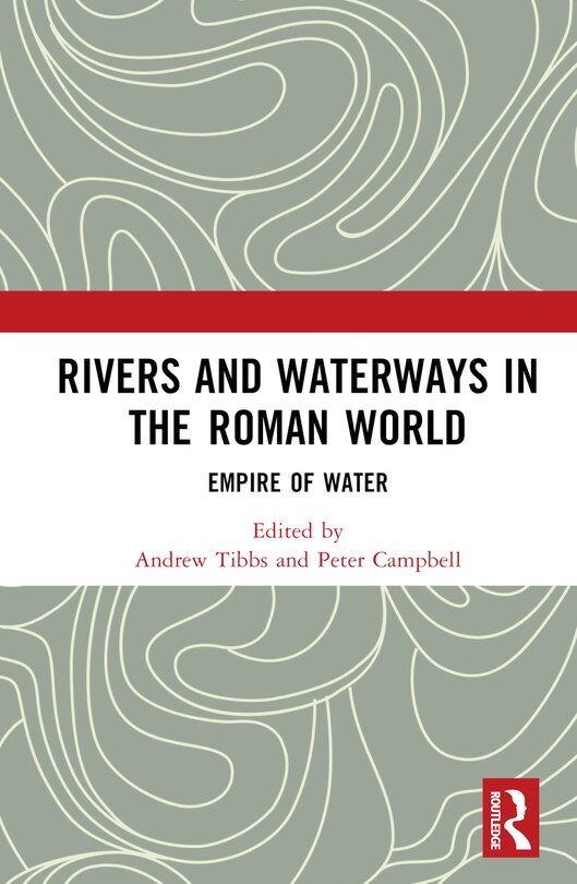 Front cover_Rivers and Waterways in the Roman World