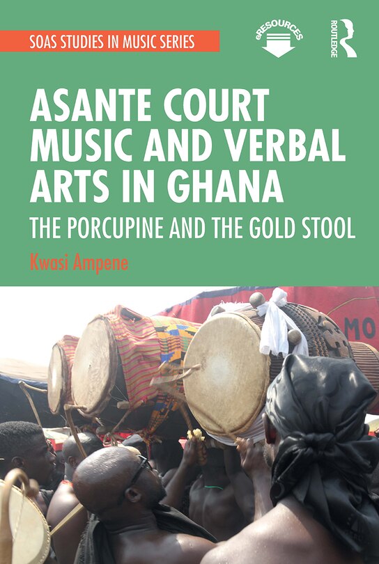 Front cover_Asante Court Music And Verbal Arts In Ghana
