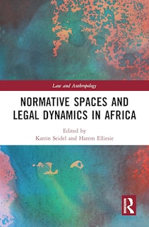 Couverture_Normative Spaces And Legal Dynamics In Africa