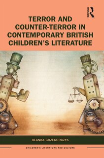 Front cover_Terror And Counter-terror In Contemporary British Children's Literature