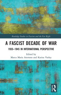 Front cover_A Fascist Decade Of War