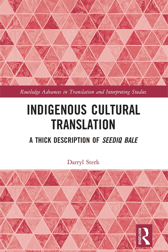 Indigenous Cultural Translation: A Thick Description Of Seediq Bale