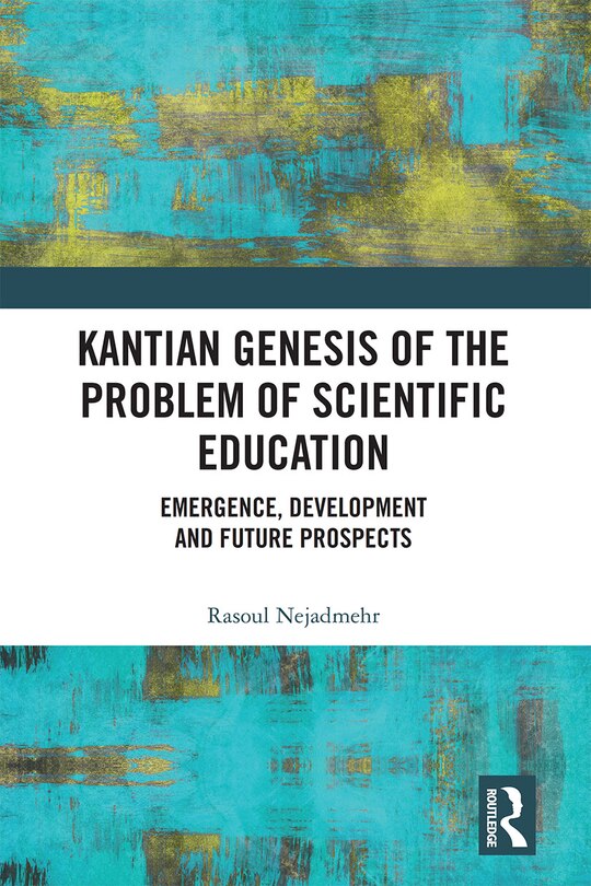 Front cover_Kantian Genesis Of The Problem Of Scientific Education