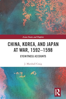 Front cover_China, Korea and Japan at War, 1592-1598