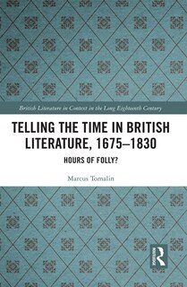 Front cover_Telling The Time In British Literature, 1675-1830