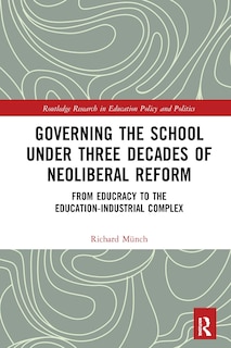 Front cover_Governing The School Under Three Decades Of Neoliberal Reform