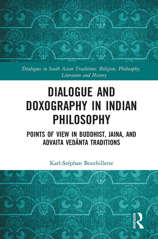 Front cover_Dialogue And Doxography In Indian Philosophy