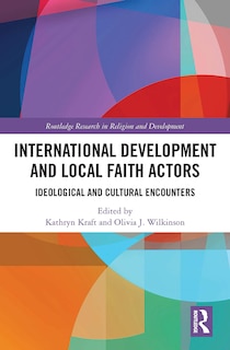 Front cover_International Development And Local Faith Actors