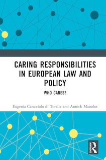 Front cover_Caring Responsibilities In European Law And Policy