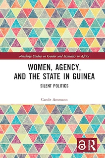 Front cover_Women, Agency, And The State In Guinea
