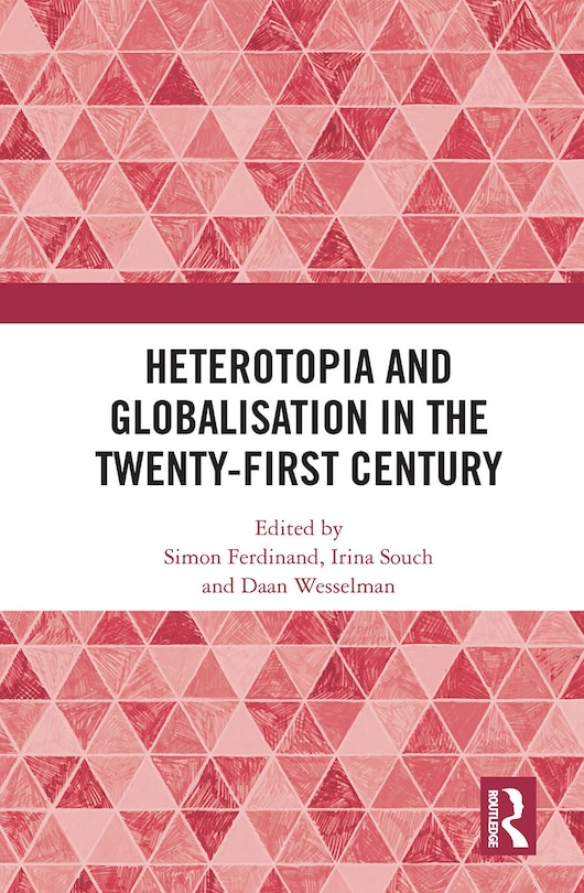 Couverture_Heterotopia And Globalisation In The Twenty-first Century