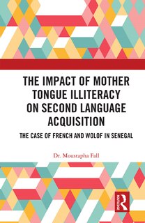 Couverture_The Impact Of Mother Tongue Illiteracy On Second Language Acquisition
