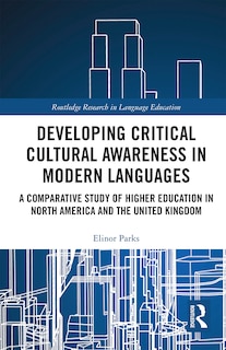 Front cover_Developing Critical Cultural Awareness In Modern Languages