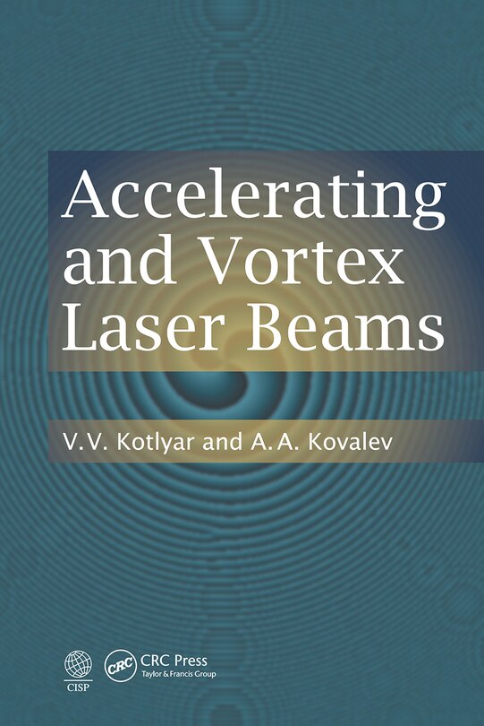 Front cover_Accelerating And Vortex Laser Beams