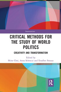 Front cover_Critical Methods For The Study Of World Politics
