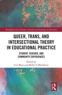 Couverture_Queer, Trans, And Intersectional Theory In Educational Practice
