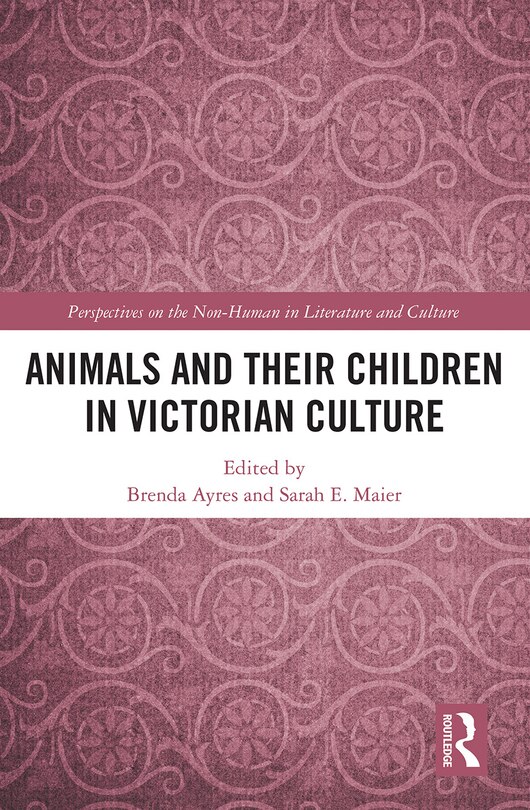 Front cover_Animals And Their Children In Victorian Culture