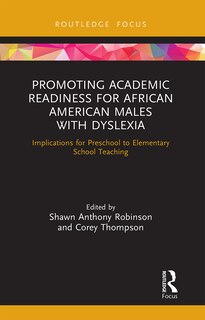 Front cover_Promoting Academic Readiness for African American Males with Dyslexia
