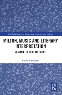Front cover_Milton, Music And Literary Interpretation