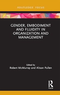 Couverture_Gender, Embodiment And Fluidity In Organization And Management