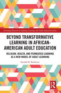 Front cover_Beyond Transformative Learning In African-american Adult Education