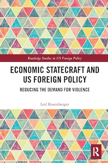 Front cover_Economic Statecraft And Us Foreign Policy