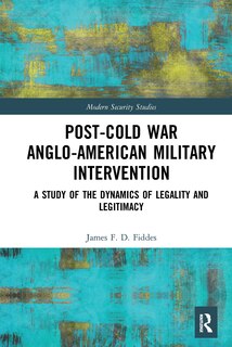 Couverture_Post-cold War Anglo-american Military Intervention