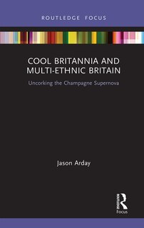 Front cover_Cool Britannia and Multi-Ethnic Britain