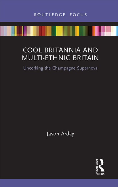 Front cover_Cool Britannia and Multi-Ethnic Britain