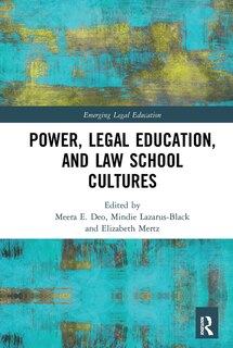 Front cover_Power, Legal Education, And Law School Cultures