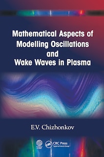 Couverture_Mathematical Aspects Of Modelling Oscillations And Wake Waves In Plasma