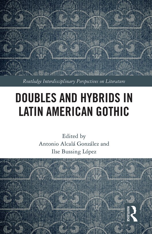 Front cover_Doubles And Hybrids In Latin American Gothic