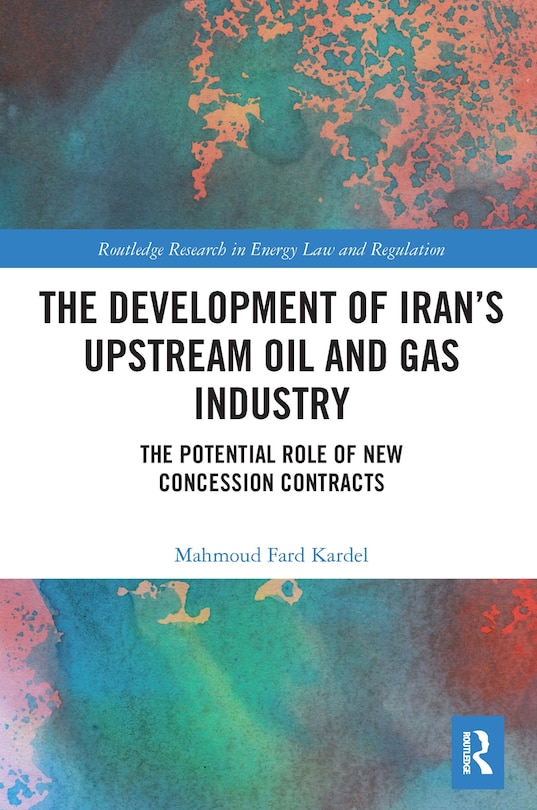 Front cover_The Development Of Iran's Upstream Oil And Gas Industry