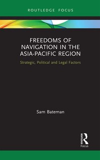 Front cover_Freedoms Of Navigation In The Asia-pacific Region