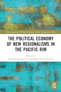 Couverture_The Political Economy of New Regionalisms in the Pacific Rim
