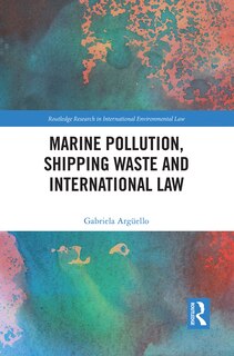 Front cover_Marine Pollution, Shipping Waste and International Law