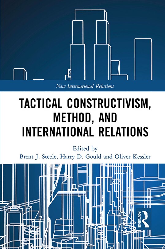 Couverture_Tactical Constructivism, Method, And International Relations