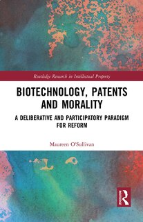 Front cover_Biotechnology, Patents And Morality