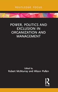 Couverture_Power, Politics And Exclusion In Organization And Management