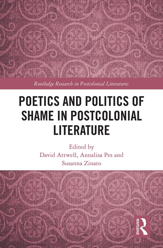 Front cover_Poetics And Politics Of Shame In Postcolonial Literature
