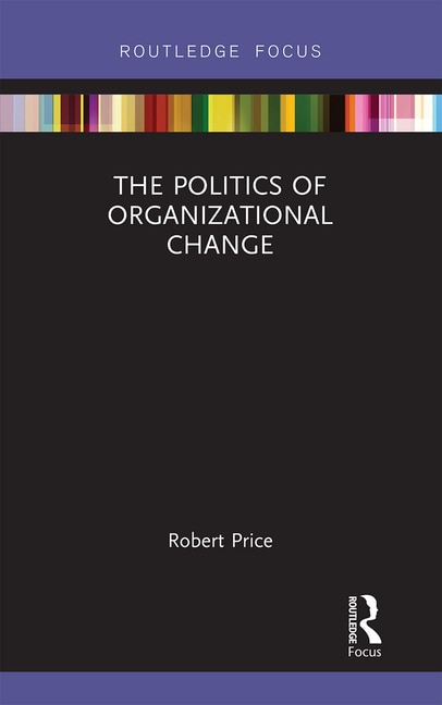 Front cover_Politics of Organizational Change