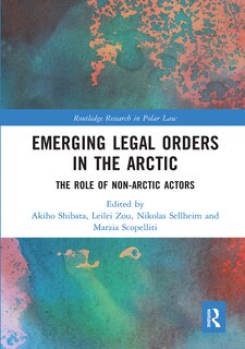 Front cover_Emerging Legal Orders In The Arctic