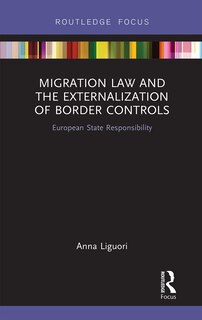 Couverture_Migration Law And The Externalization Of Border Controls