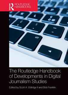 Front cover_The Routledge Handbook Of Developments In Digital Journalism Studies