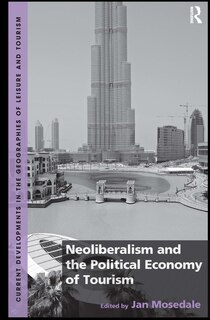 Couverture_Neoliberalism And The Political Economy Of Tourism