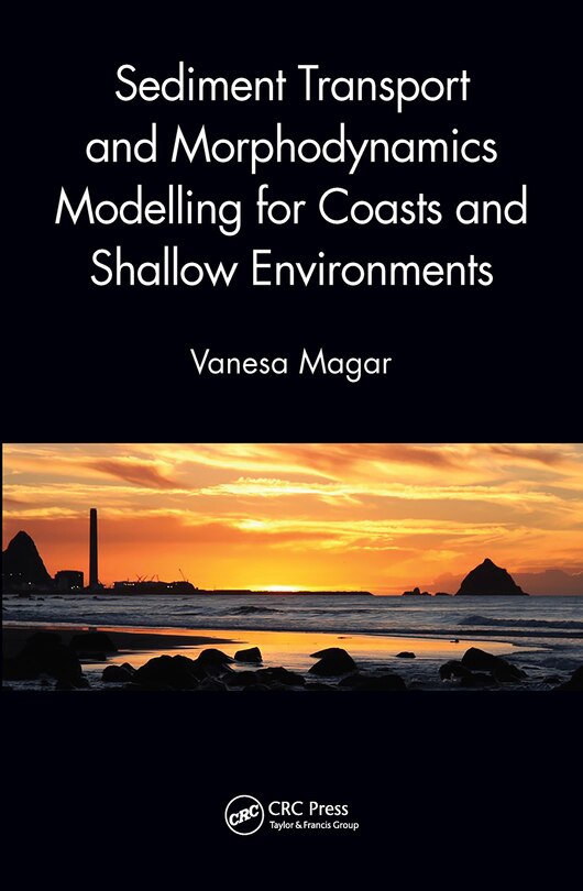 Front cover_Sediment Transport And Morphodynamics Modelling For Coasts And Shallow Environments
